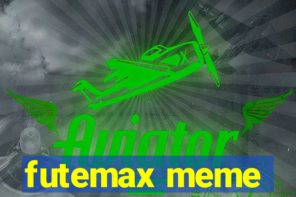 futemax meme